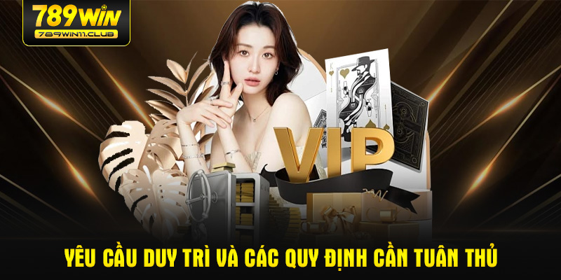 Yêu cầu duy trì và các quy định cần tuân thủ